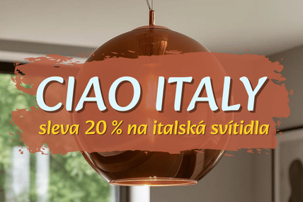 CIAO ITALY: velkolepá sleva 20 % na italská svítidla